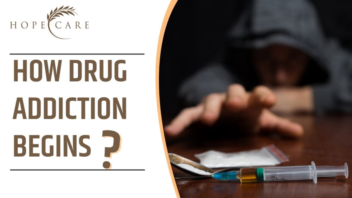 How drug addiction begins?